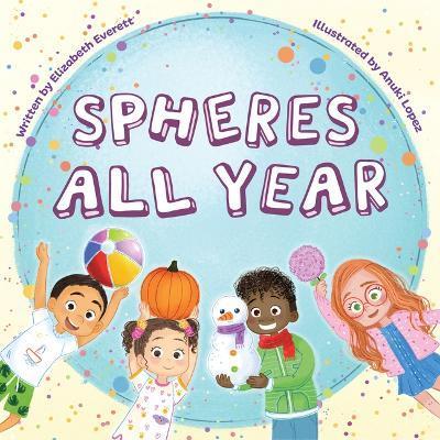 Spheres All Year - Elizabeth Everett