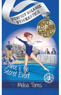Poza produsului Dance is the Secret Event - Melisa Torres