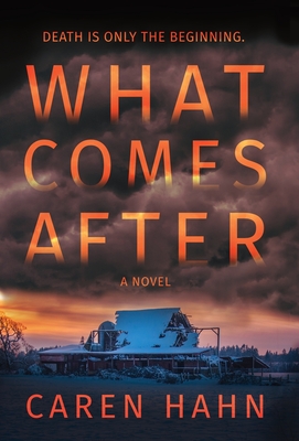 What Comes After - Caren Hahn