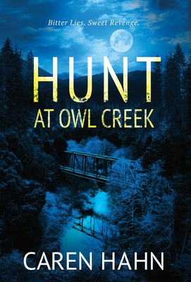 Hunt at Owl Creek - Caren Hahn