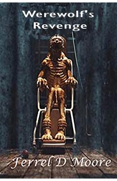 Coperta cărții 'Werewolf's Revenge - Ferrel D. Moore'
