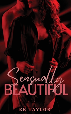 Sensually Beautiful - Eb Taylor
