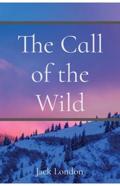 Coperta cărții 'The Call of the Wild - Jack London'