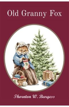 Coperta cărții 'Old Granny Fox - Thornton W. Burgess'