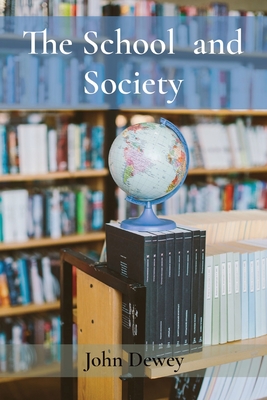 The School and Society - John Dewey