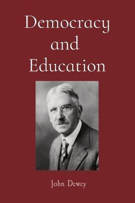Democracy and Education - John Dewey