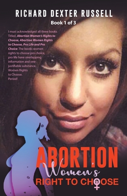 Coperta cărții 'Abortion Women's Right to Choose - Richard Dexter Russell'