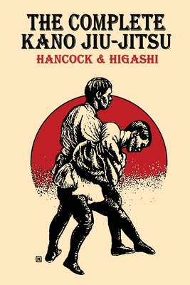 The Complete Kano Jiu-Jitsu - H. Irving Hancock