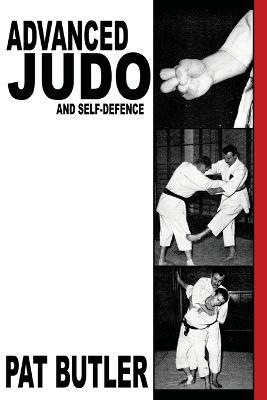 Advanced Judo and Self-Defence - Pat Butler