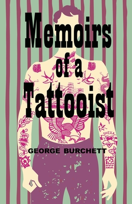 Memoirs of a Tattooist - George Burchett
