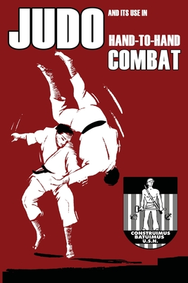 Judo and its use in Hand-to-Hand Combat - William H. Caldwell