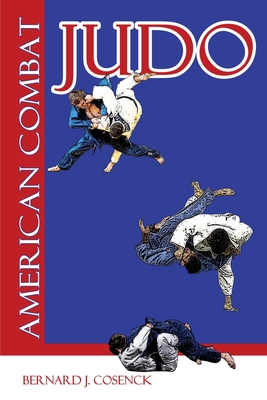 American Combat Judo - Bernard J. Cosneck