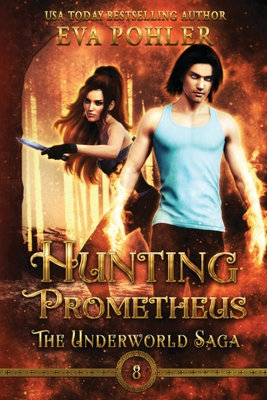 Hunting Prometheus - Eva Pohler