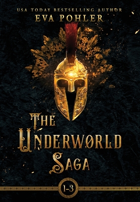 The Underworld Saga: Volume One - Eva Pohler