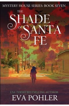Coperta cărții 'The Shade of Santa Fe - Eva Pohler'