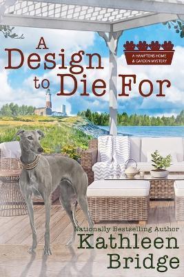 A Design to Die For - Kathleen Bridge