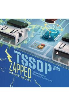 Poza produsului TSSOP gets ZAPPED: by Static Electricity - Jeffrey C. Dunnihoo