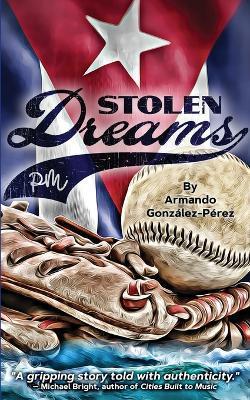 Stolen Dreams - Armando Gonzlez-prez