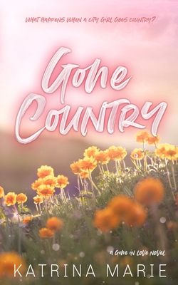 Gone Country: Special Edition - Katrina Marie