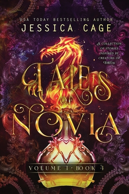 Tales of Novia, Volume 1, Book 4 - Jessica Cage