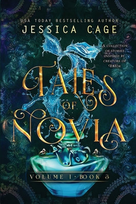 Tales of Novia, Volume 1, Book 3 - Jessica Cage