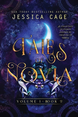 Tales of Novia, Volume 1, Book 2 - Jessica Cage
