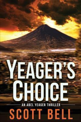Yeager's Choice - Scott Bell