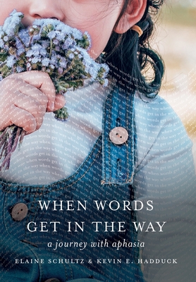 When Words Get in the Way - Elaine Schultz