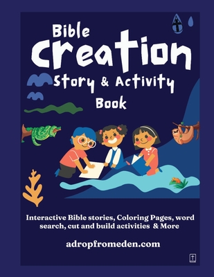 Coperta cărții 'Bible Creation Story and Activity Book: Interactive Bible stories, Coloring Pages, word search, cut and build'