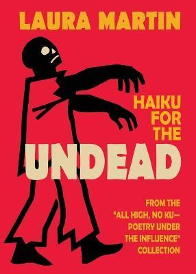 Haiku for the Undead - Laura Martin