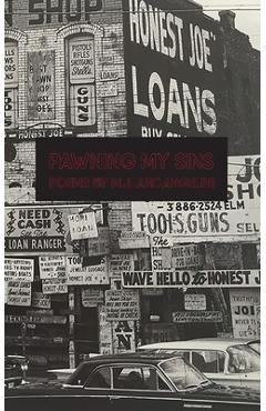 Coperta cărții 'Pawning My Sins - M. J. Arcangelini'