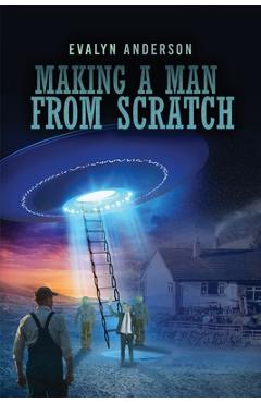Coperta cărții 'Making a Man from Scratch - Evalyn Anderson'