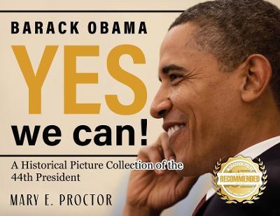 Coperta cărții 'Barack Obama: A Historical Picture Collection of the 44th President - Mary E. Proctor'