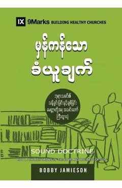 Coperta cărții 'Sound Doctrine (Burmese): How a Church Grows in the Love and Holiness of God - Bobby Jamieson'