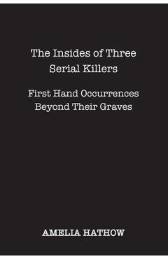 Coperta cărții 'The Insides of Three Serial Killers - Amelia Hathow'