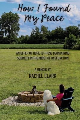 How I Found My Peace - Rachel Clark