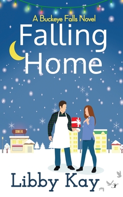 Falling Home: A Buckeye Falls Novel - Libby Kay