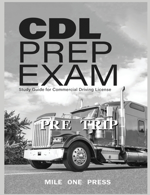 CDL Prep Exam: Pre Trip Inspection: Pre Trip - Marquise L. Frazier