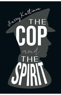 Coperta cărții 'The Cop and the Spirit - Harry Kartinen'