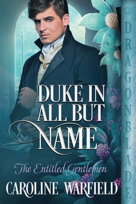 Duke in All But Name - Caroline Warfield