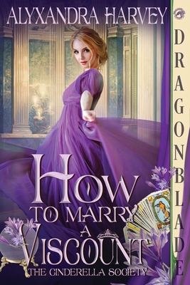 How to Marry a Viscount - Alyxandra Harvey
