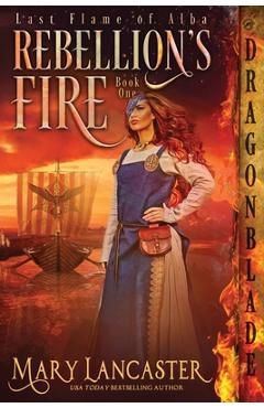 Coperta cărții 'Rebellion's Fire - Mary Lancaster'