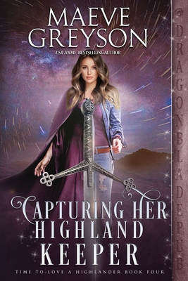 Capturing Her Highland Keeper - Maeve Greyson
