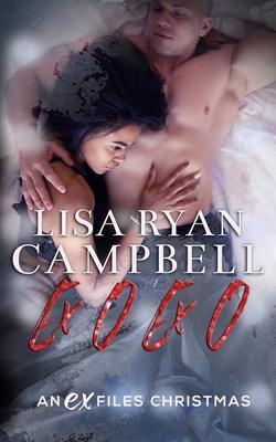 Ex O Ex O: An Ex Files Christmas - Lisa Ryan Campbell