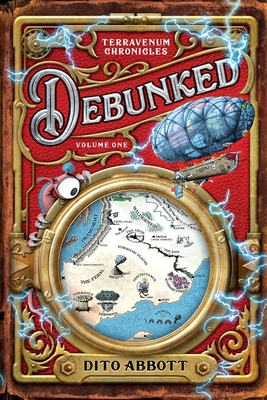 Debunked: Volume One of the Terravenum Chronicles - Dito Abbott