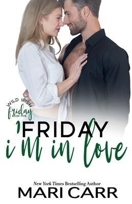 Friday I'm In Love - Mari Carr