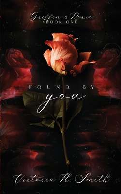 Found by You: Alternative Edition - Victoria H. Smith