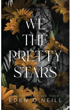 Coperta cărții 'We the Pretty Stars: Alternative Cover Edition - Eden O'neill'