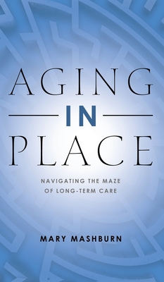 Aging in Place - Mary Mashburn