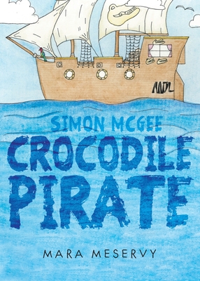 Simon McGee Crocodile Pirate - Mara Meservy